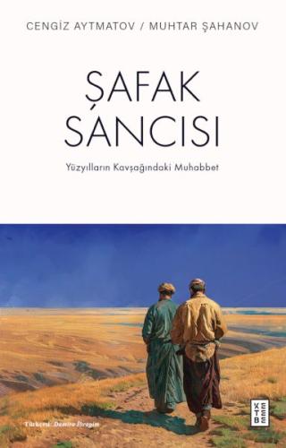 Şafak Sancısı Cengiz Aytmatov