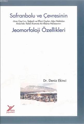 Safranbolu ve Çevresinin Jeomorfoloji Özellikleri Deniz Ekinci