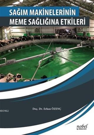 Sağım Makinelerinin Meme Sağlığına Etkileri Erhan Özenç