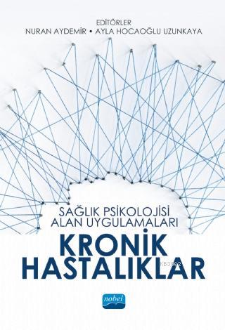 Sağlık Psikolojisi Alan Uygulamaları: Kronik Hastalıklar Kolektif