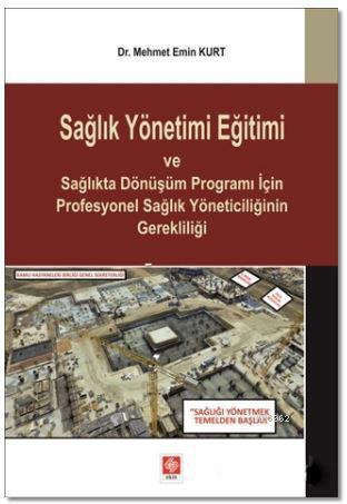 Sağlık Yönetimi Eğitimi ve Sağlıkta Dönüşüm Programı İçin Profesyonel 