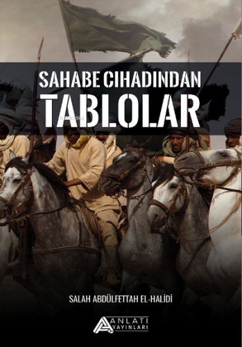 Sahabe Cihadından Tablolar Salah Abdulfettah Halidi