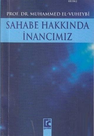 Sahabe Hakkında İnancımız Muhammed El-Vuheybî