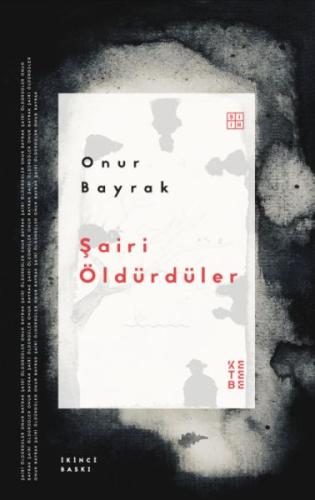 Şairi Öldürdüler Onur Bayrak