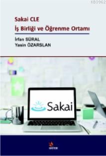 Sakai CLE İş Birliği ve Öğrenme Ortamı Yasin Özarslan