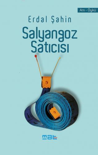 Salyangoz Satıcısı Erdal Şahin