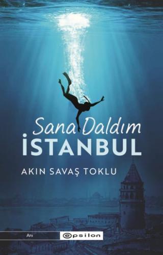 Sana Daldım İstanbul Akın Savaş Toklu