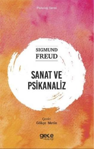 Sanat ve Psikanaliz Sigmund Freud