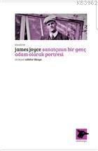 Sanatçının Bir Genç Adam Olarak Portresi James Joyce