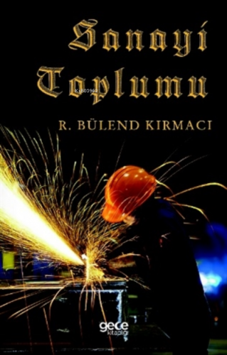 Sanayi Toplumu R. Bülend Kırmacı