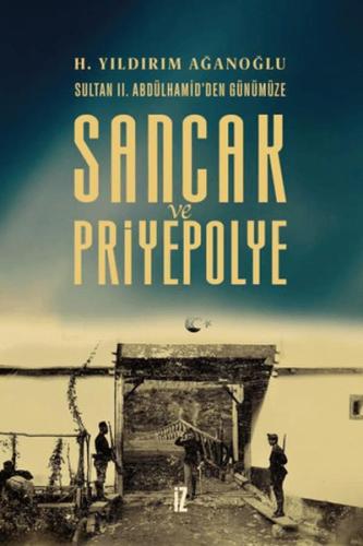 Sancak ve Priyepolye Sultan II. Abdülhamid'den Günümüze H. Yıldırım Ağ