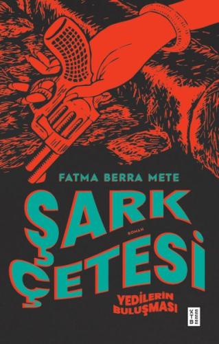 Şark Çetesi Fatma Berra Mete