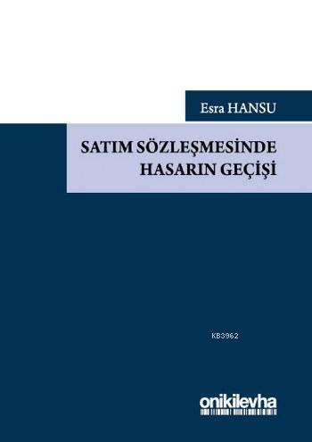 Satım Sözleşmesinde Hasarın Geçişi Esra Hansu