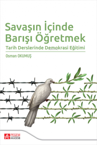 Savaşın İçinde Barışı Öğretmek Osman Okumuş