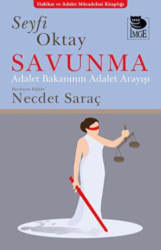 Savunma - Adalet Bakanının Adalet Anlayışı Seyfi Oktay