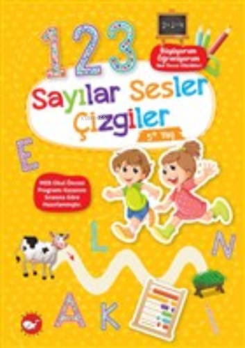 Sayılar Sesler Çizgiler 5+ Yaş - Büyüyorum Öğreniyorum Okul Öncesi Etk