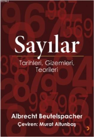 Sayılar Tarihleri, Gizemleri, Teorileri Albrecht Beutelspacher