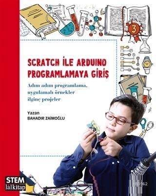 Scratch ile Arduino Programlamaya Giriş Bahadır Zaimoğlu