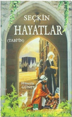 Seçkin Hayatlar Hüseyin Güney