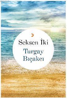 Seksen İki Turgay Bıçakcı