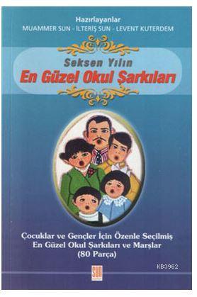 Seksen Yılın En Güzel Okul Şarkıları Muammer Sun