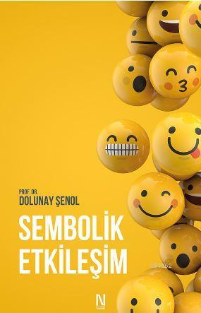 Sembolik Etkileşim Dolunay Şenol