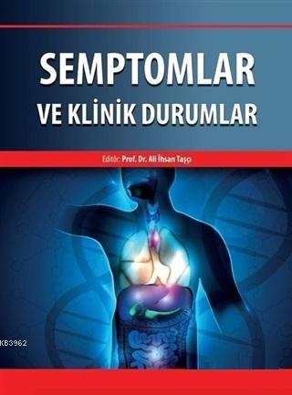 Semptomlar ve Klinik Durumlar Ali İhsan Taşçı