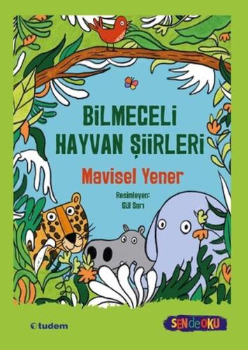 Sen de Oku - Bilmeceli Hayvan Şiirleri Mavisel Yener