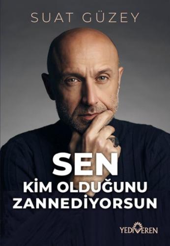 Sen Kim Olduğunu Zannediyorsun Suat Güzey