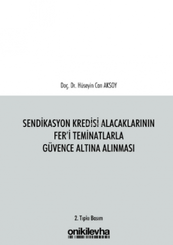 Sendikasyon Kredisi Alacaklarının Fer'i Teminatlarla Güvence Altına Al