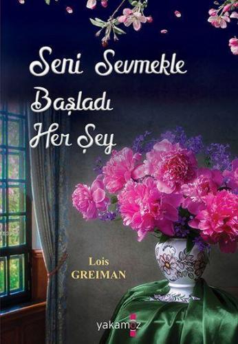 Seni Sevmekle Başladı Her Şey Lois Greiman