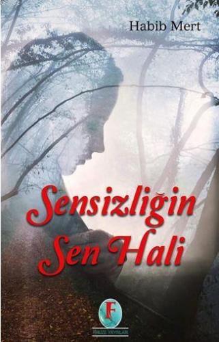 Sensizliğin Sen Hali Habib Mert