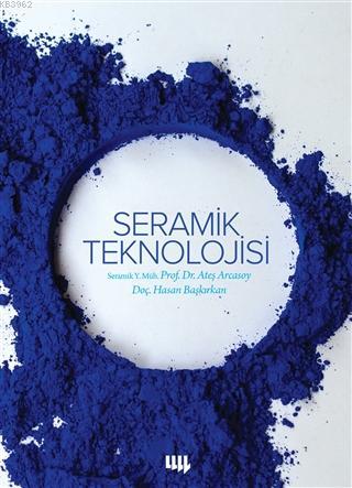 Seramik Teknolojisi Ateş Arcasoy