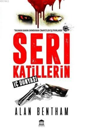 Seri Katillerin İç Dünyası Alan Bentham