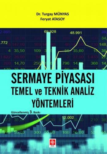 Sermaye Piyasası Temel ve Teknik Analiz Yöntemleri Turgay Münyas