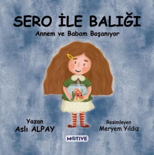 Sero ile Balığı Annem ve Babam Boşanıyor Aslı Alpay