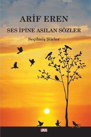 Ses İpine Asılan Sözler Arif Eren