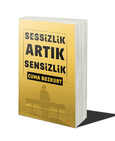 Sessizlik Artık Sensizlik Cuma Bozkurt