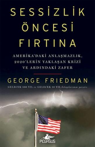 Sessizlik Öncesi Fırtına George Friedman