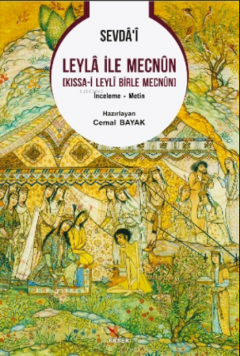 Sevdâî Leylâ İle Mecnûn [ Kıssa-i Leylî Birle Mecnûn ] Cemal Bayak