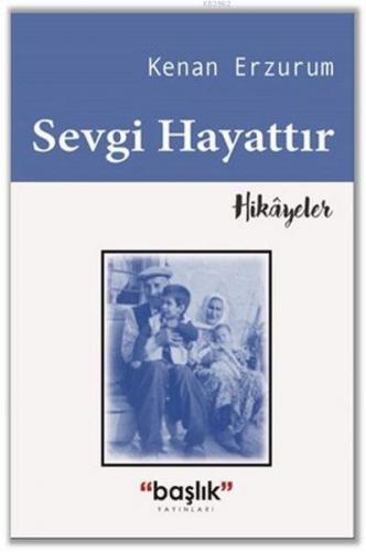 Sevgi Hayattır Kenan Erzurum