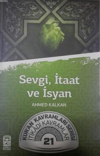 Sevgi İtiaat ve İsyan Ahmed Kalkan