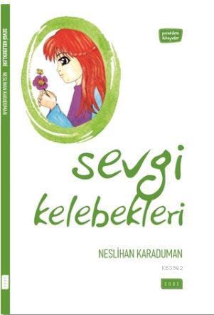 Sevgi Kelebekleri Neslihan Karaduman