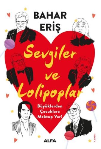 Sevgiler ve Lolipoplar - Büyüklerden Çocuklara Mektup Var! Bahar Eriş