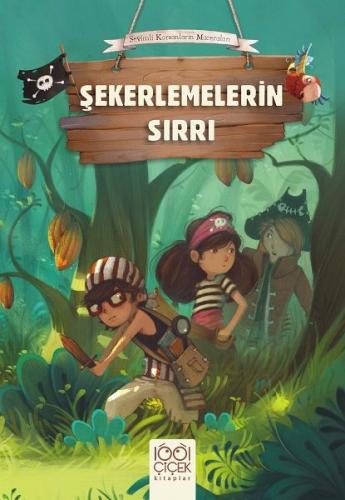 Sevimli Korsanların Maceraları - Şekerlemelerin Sırrı