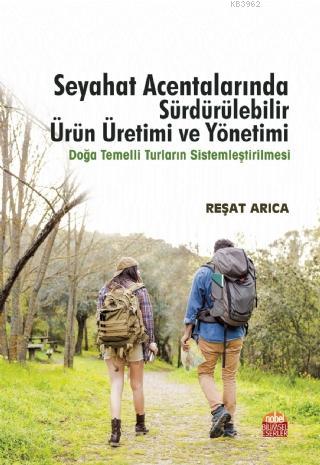 Seyahat Acentalarında Sürdürülebilir Ürün Üretimi ve Yönetimi Reşat Ar