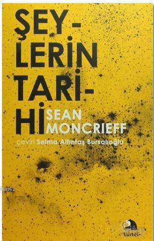 Şeylerin Tarihi Sean Moncrieff