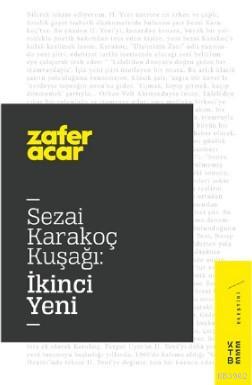 Sezai Karakoç Kuşağı:İkinci Yeni Zafer Acar