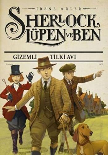 Sherlock Lüpen Ve Ben 9 Gizemli Tilki Av Irene Adler