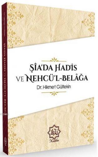 Şiada Hadis Ve Nehcül Belağa Hikmet Gültekin